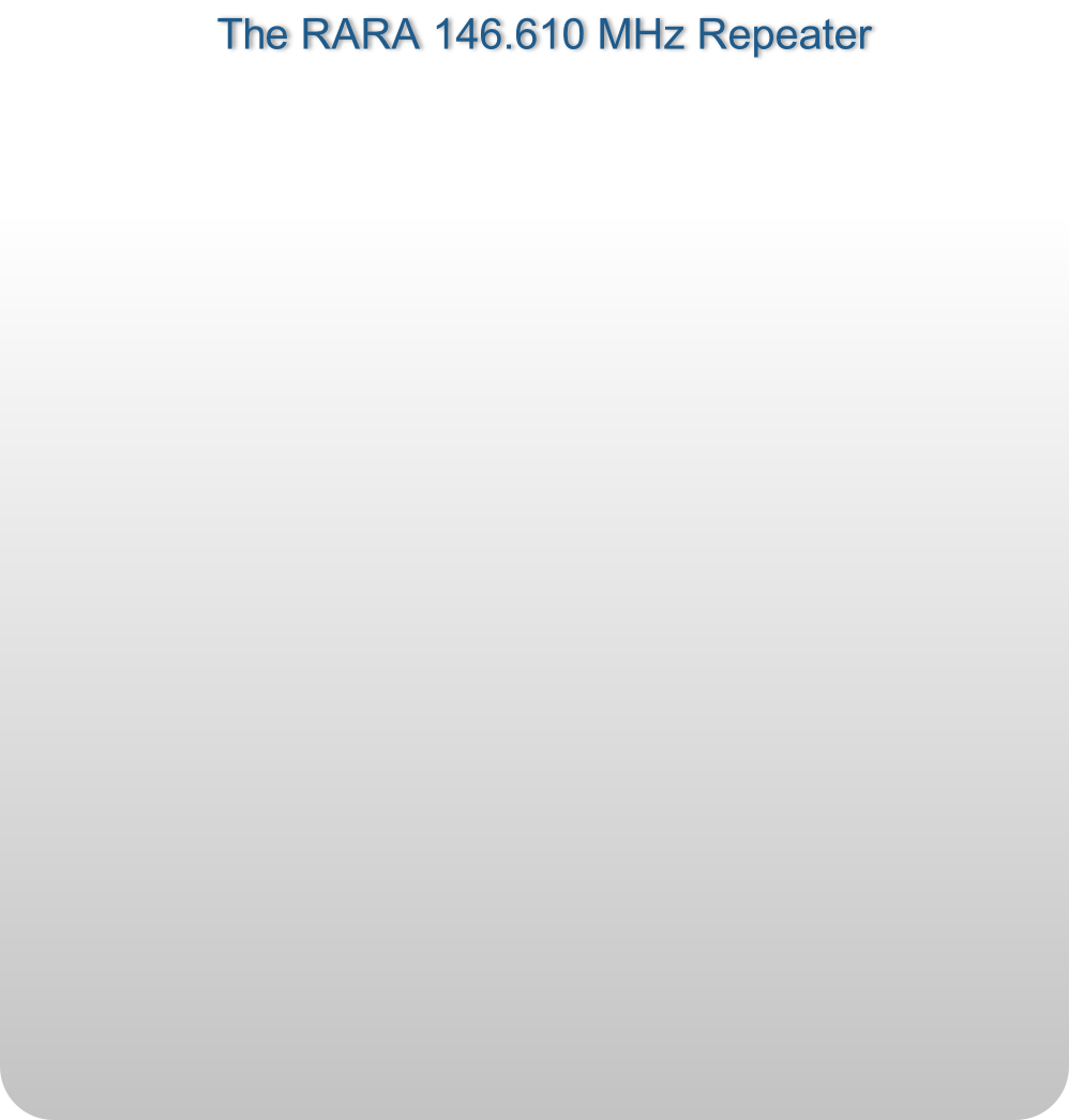 The RARA 146.610 MHz Repeater